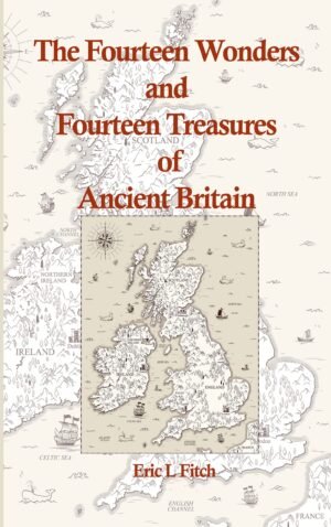 The Fourteen Wonders and Fourteen Treasures of Ancient Britain